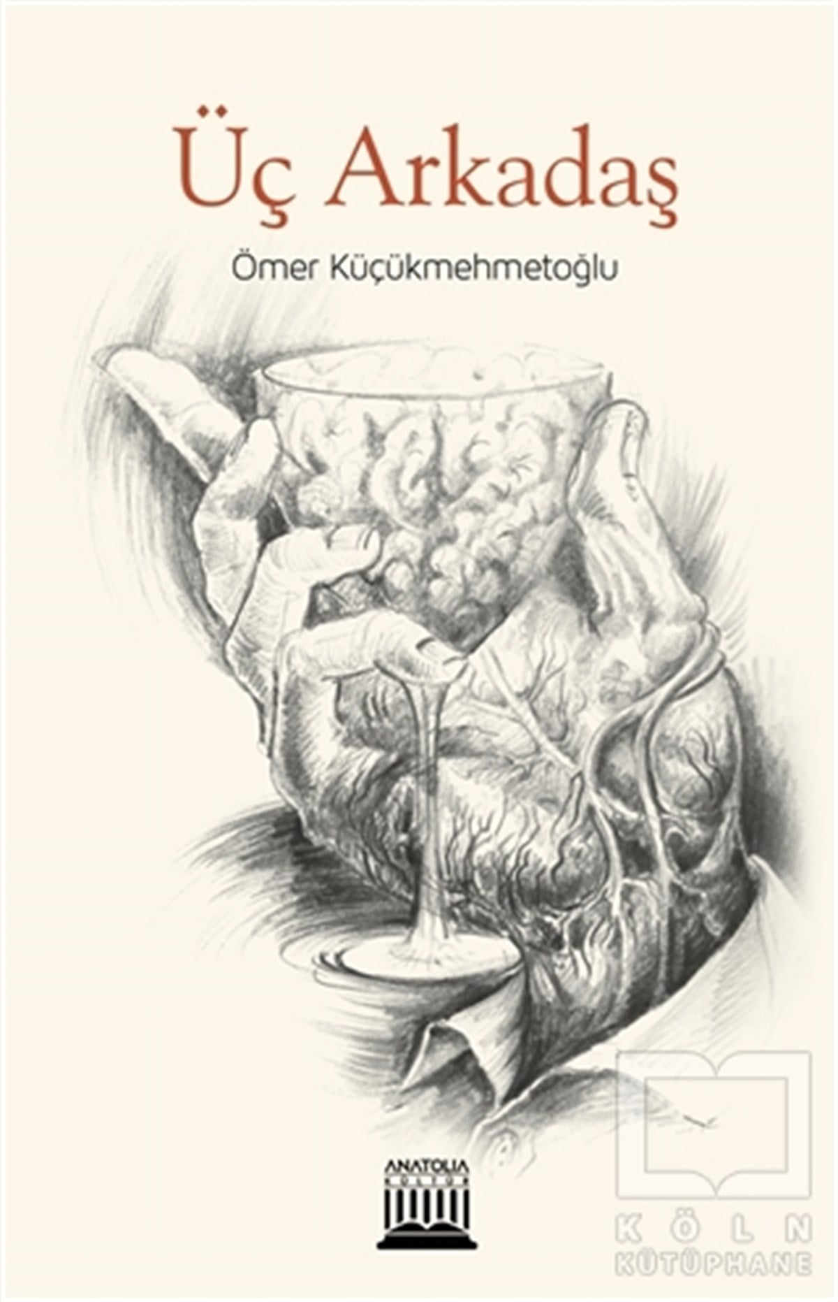 Ömer KüçükmehmetoğluHikaye (Öykü) KitaplarıÜç Arkadaş