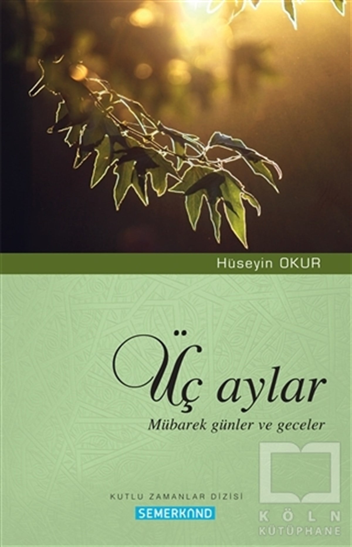 Hüseyin Okurİslam EğitimiÜç Aylar