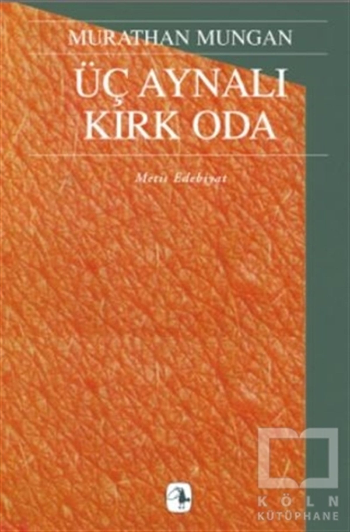 Murathan MunganÖyküÜç Aynalı Kırk Oda