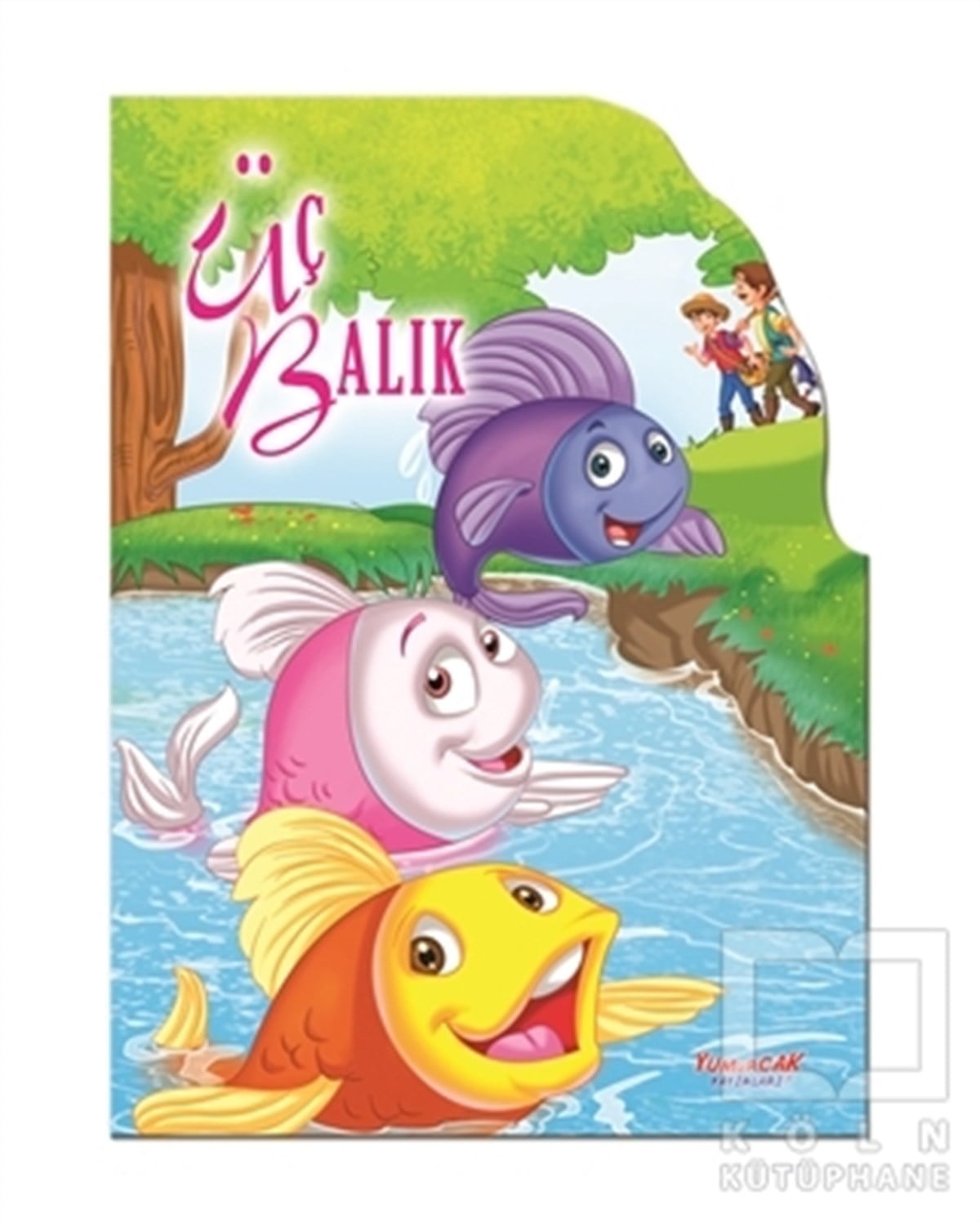 KolektifÇocuk Hikaye KitaplarıÜç Balık - Şekilli Kitaplar