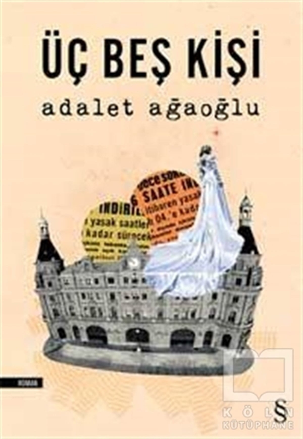 Adalet AğaoğluRomanÜç Beş Kişi