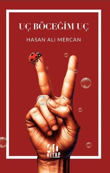 Hasan Ali MercanTürk ŞiiriUç Böceğim Uç