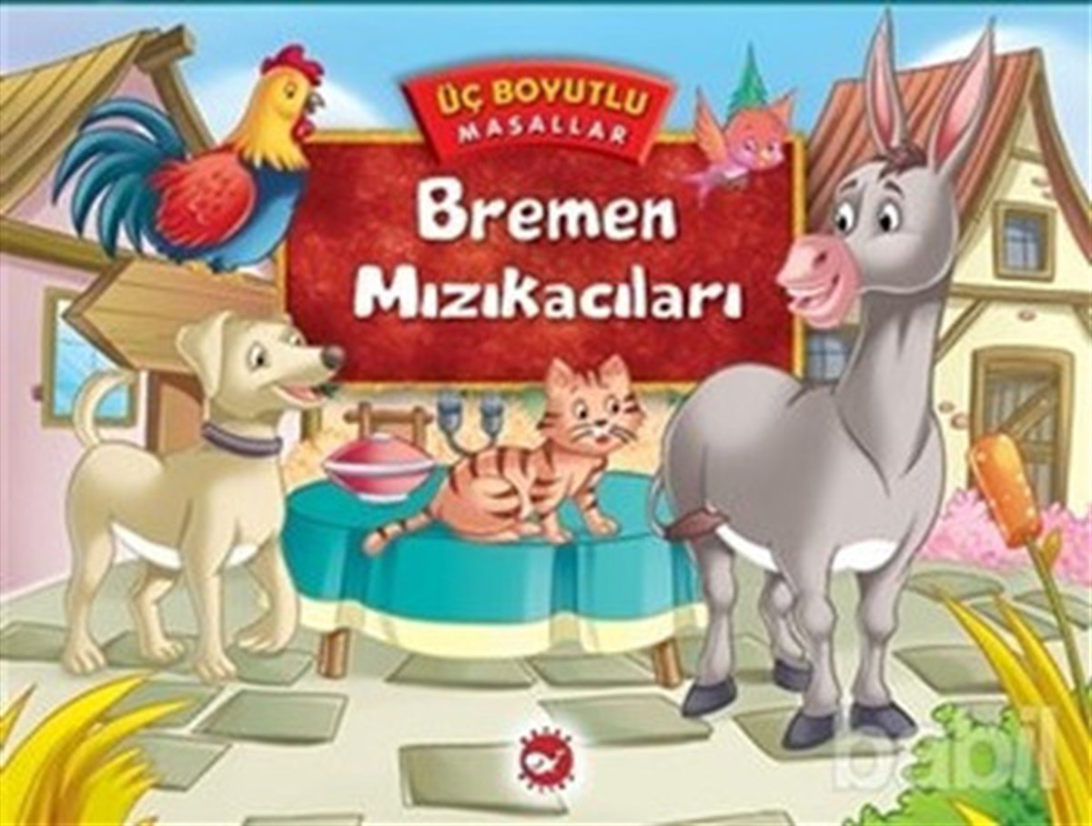 Aslı OnatOkul Öncesi Masal KitaplarıÜç Boyutlu Masallar - Bremen Mızıkacıları