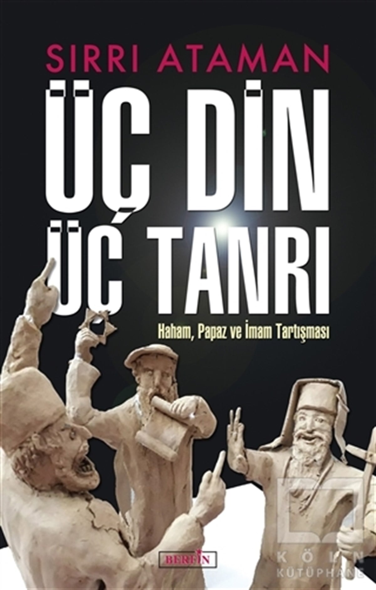 Sırrı AtamanMüslümanlıkÜç Din Üç Tanrı