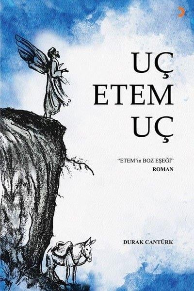 Durak CantürkTürkiye RomanUç Etem Uç - Etem'in Boz Eşeği