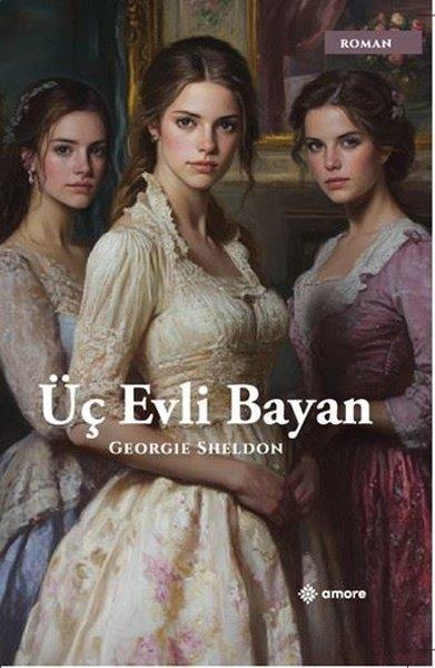 Georgie SheldonDünya RomanÜç Evli Bayan