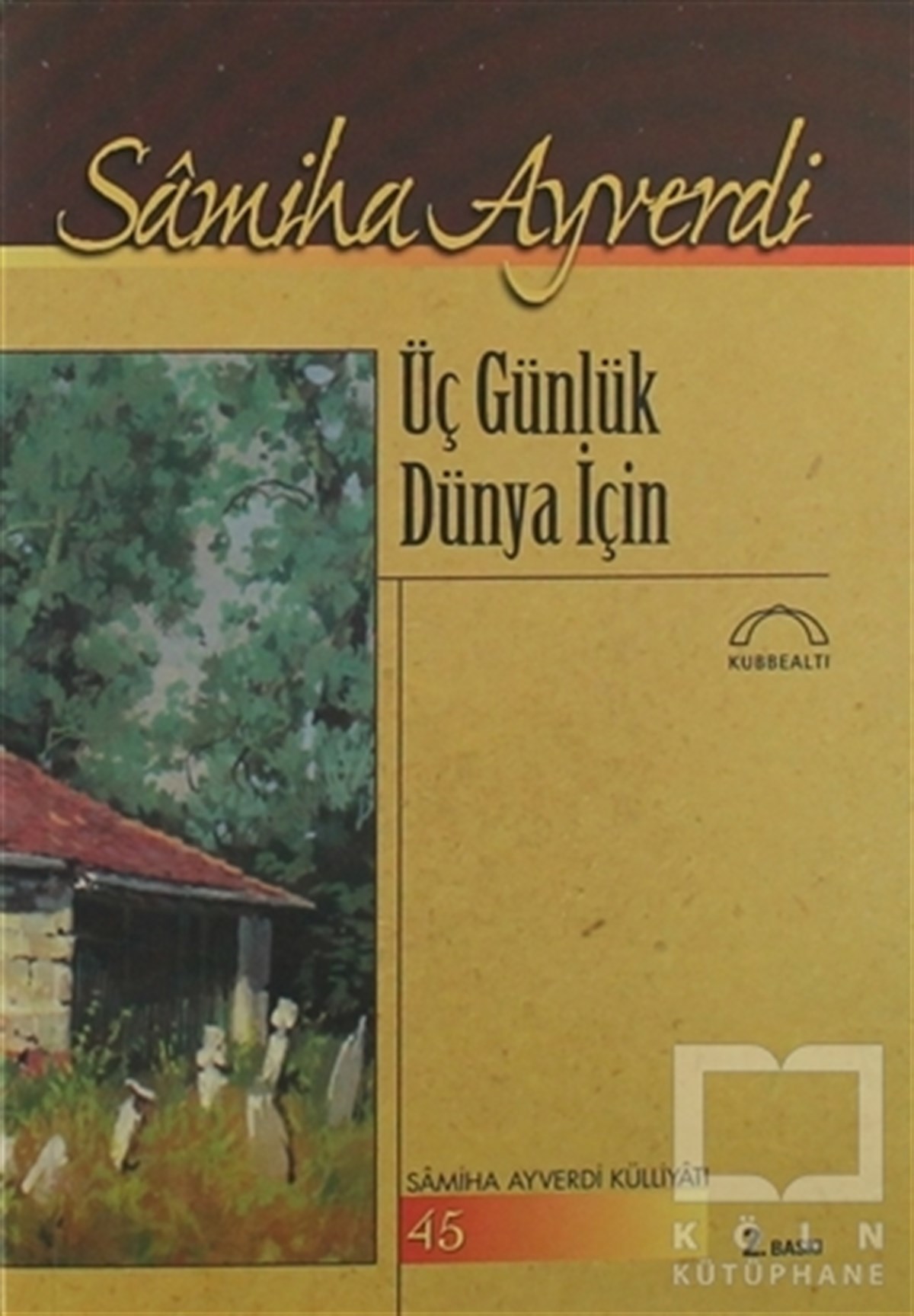 Samiha AyverdiTürk Tarihi AraştırmalarıÜç Günlük Dünya İçin