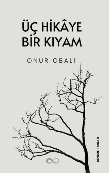Onur ObalıDeneme KitaplarıÜç Hikaye Bir Kıyam