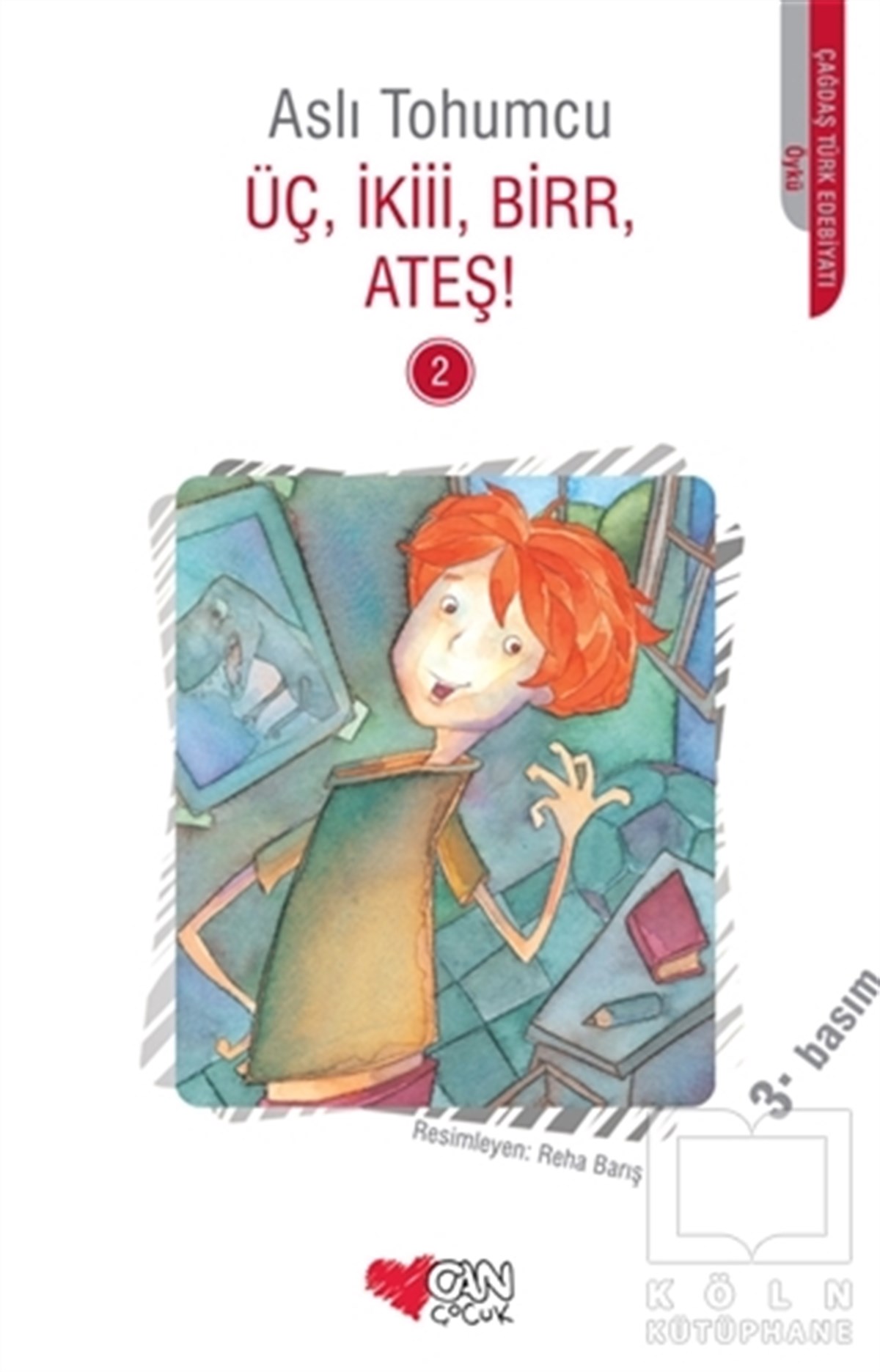Aslı TohumcuRoman-ÖyküÜç, İkiii, Birr, Ateş! 2