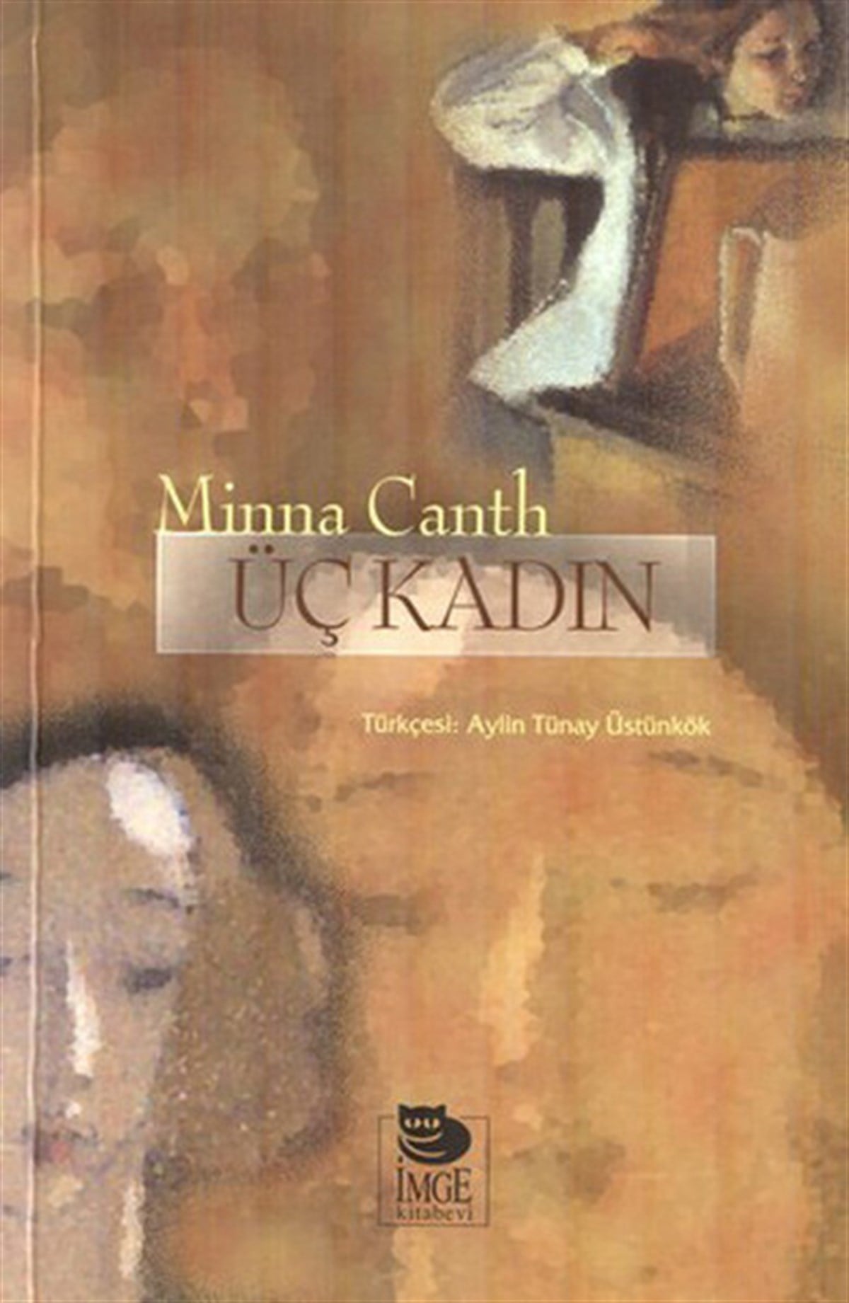 Minna CanthDünya OyunlarıÜç Kadın