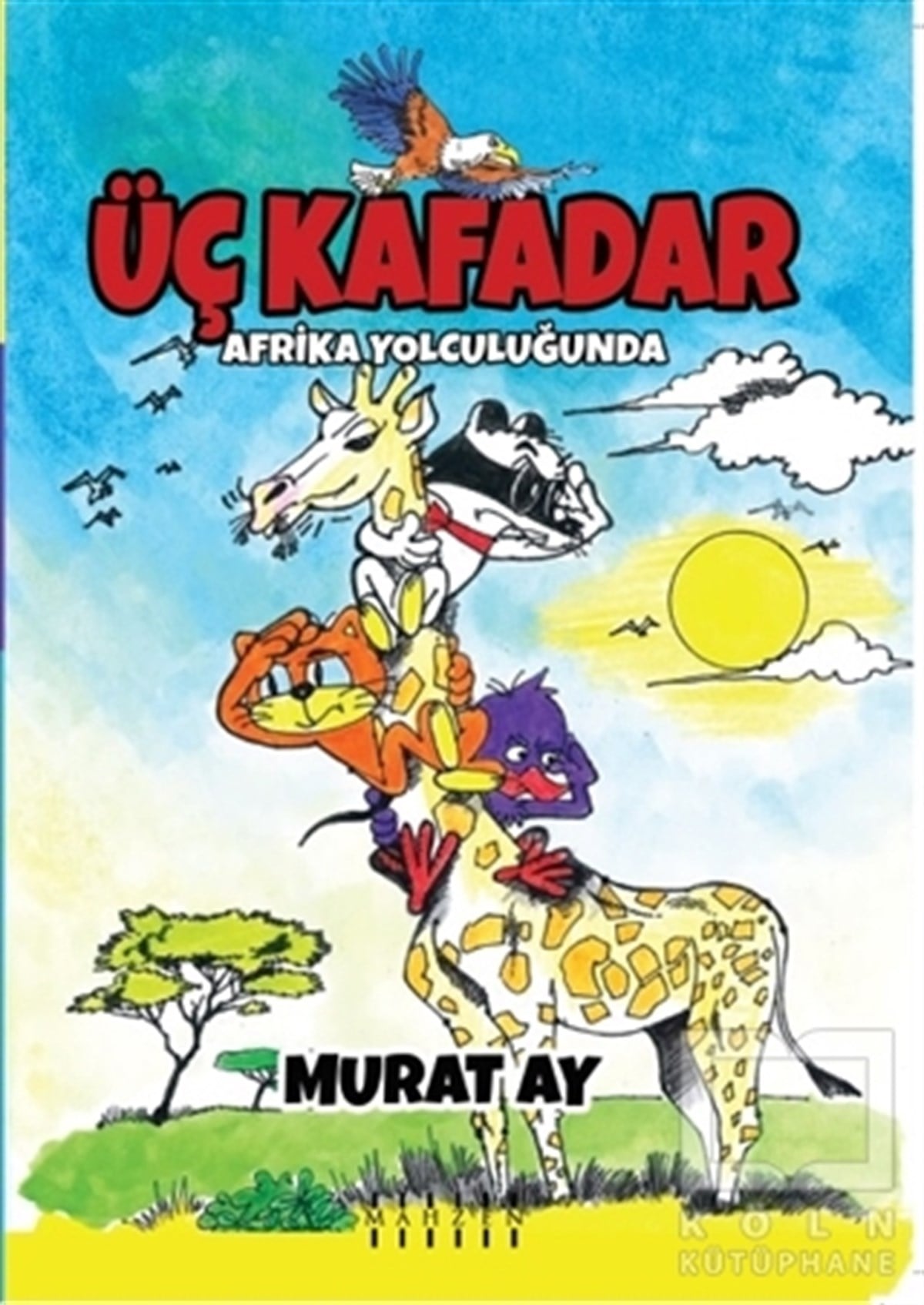 Murat AyÇocuk Çizgi RomanlarıÜç Kafadar - Afrika Yolculuğunda
