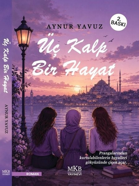 Aynur YavuzTürk RomaniÜç Kalp Bir Hayat
