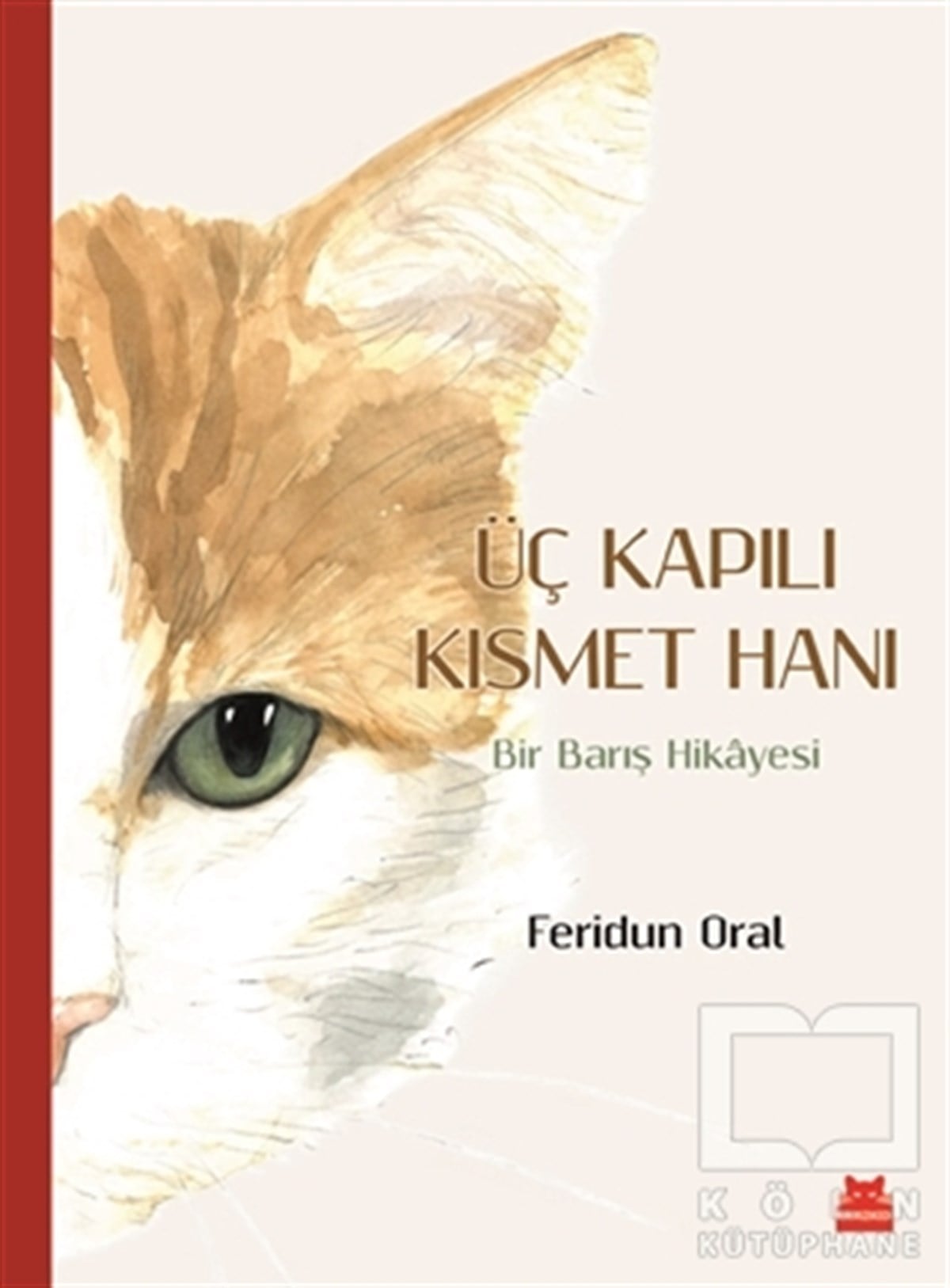 Feridun OralÖyküÜç Kapılı Kısmet Hanı
