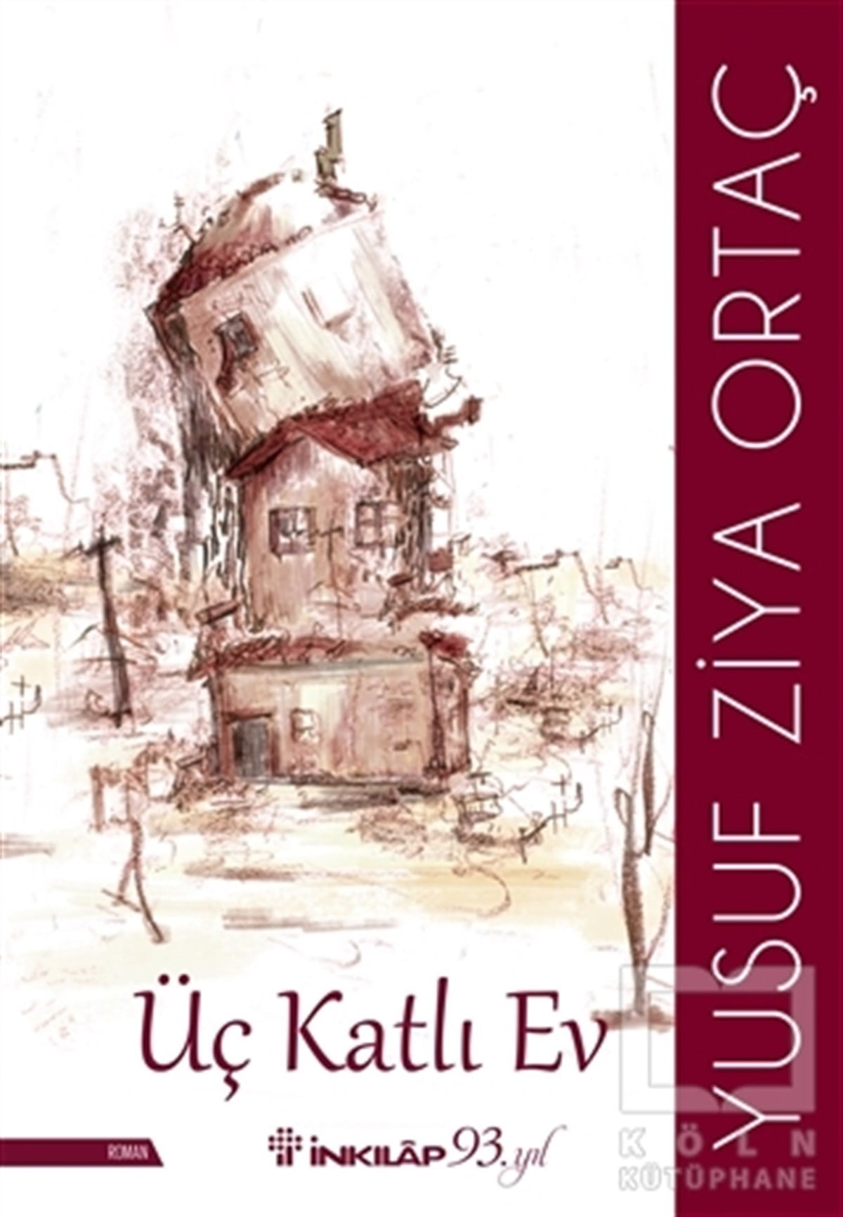 Yusuf Ziya OrtaçTürkçe RomanlarÜç Katlı Ev