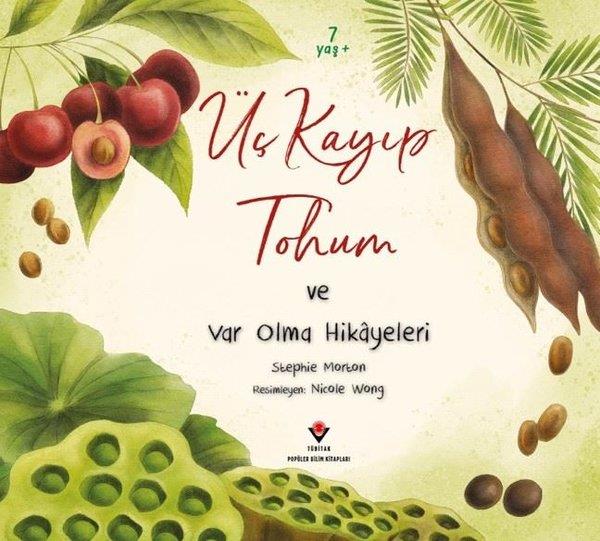 Stephanie MortonEgitim Etkinlik KitaplariÜç Kayıp Tohum ve Var Olma Hikayeleri