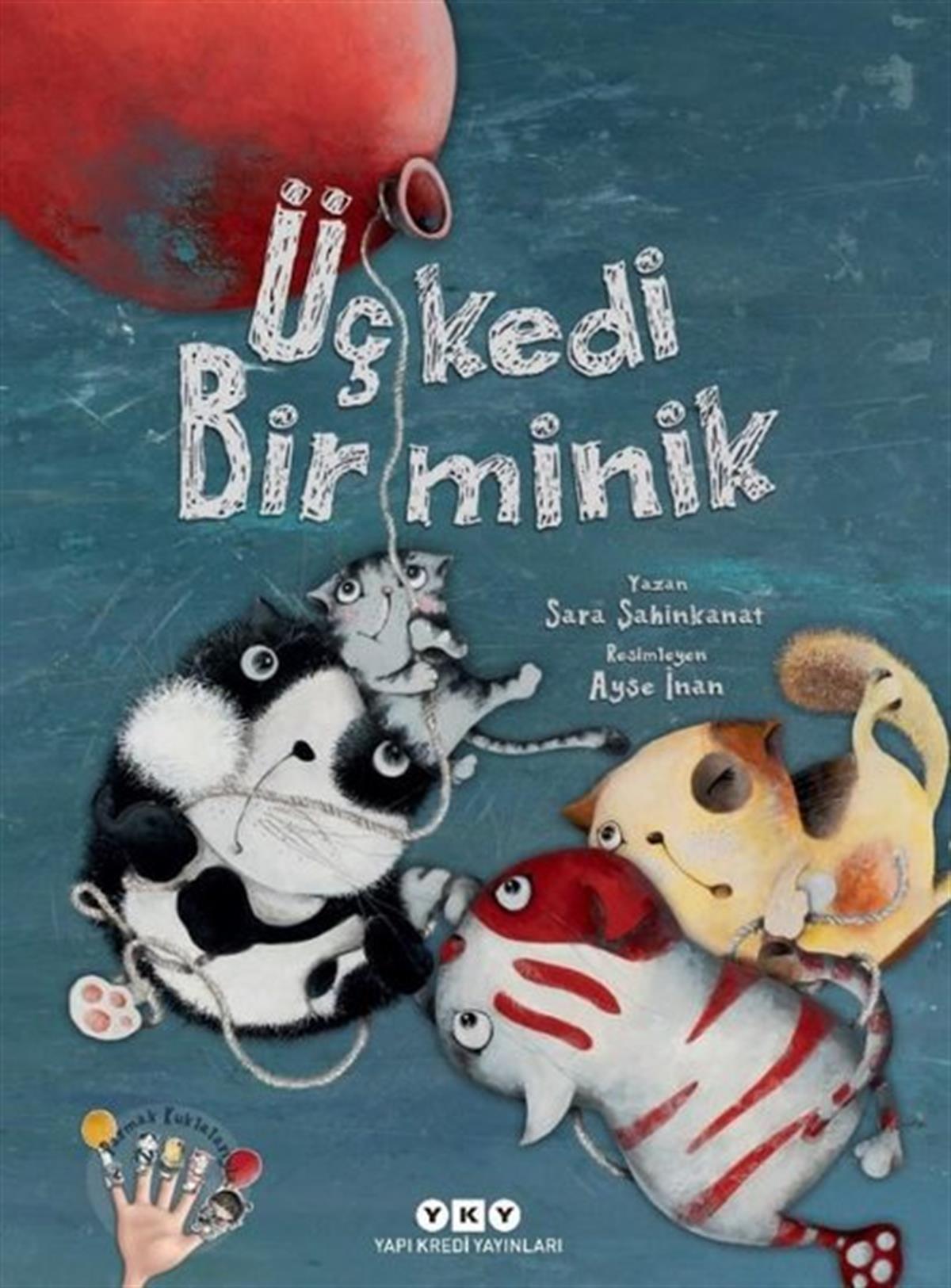 Sara ŞahinkanatEgitim Etkinlik KitaplariÜç Kedi Bir Minik