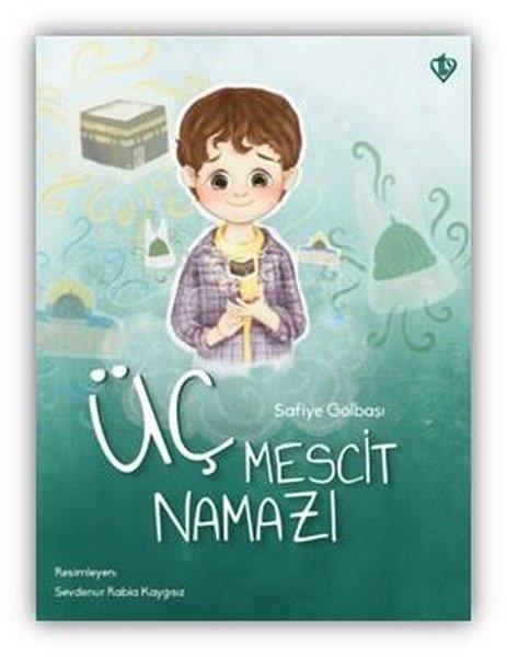 Safiye GölbaşıÇocuk Gençlik RomanlarıÜç Mescit Namazı