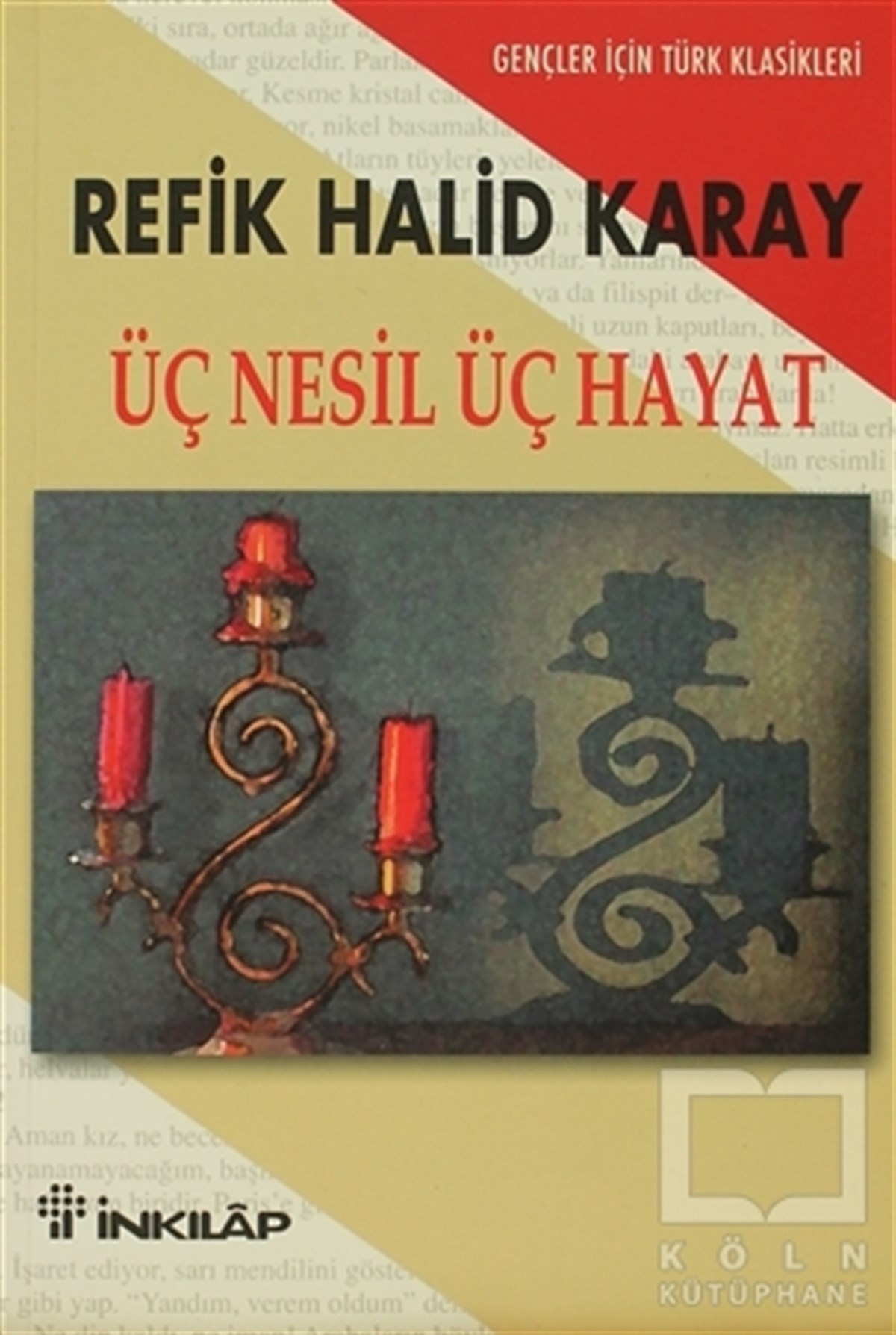 Refik Halid KarayGençlik EdebiyatıÜç Nesil Üç Hayat Gençler İçin Türk Klasikleri