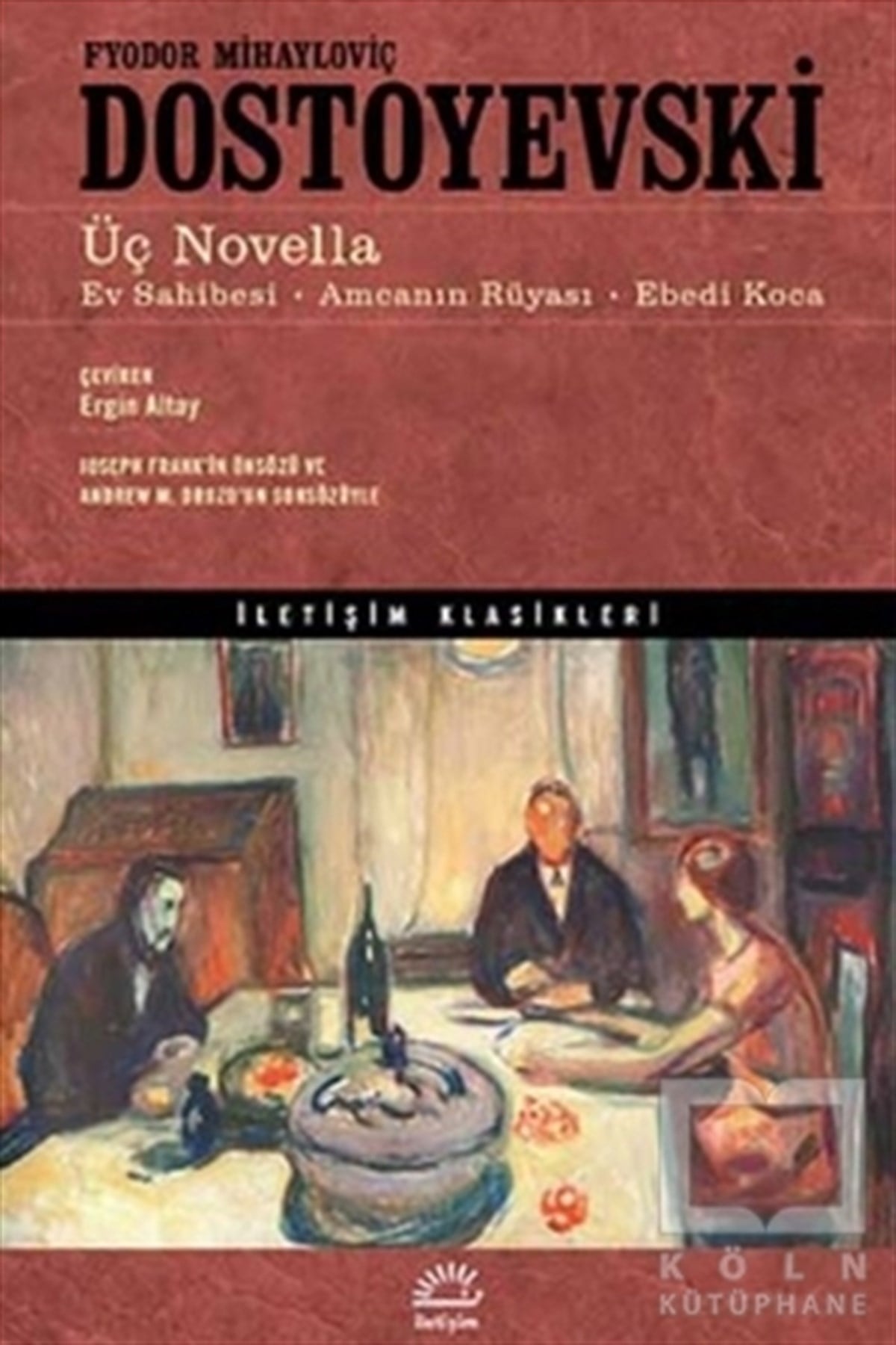 Fyodor Mihayloviç DostoyevskiRomanÜç Novella