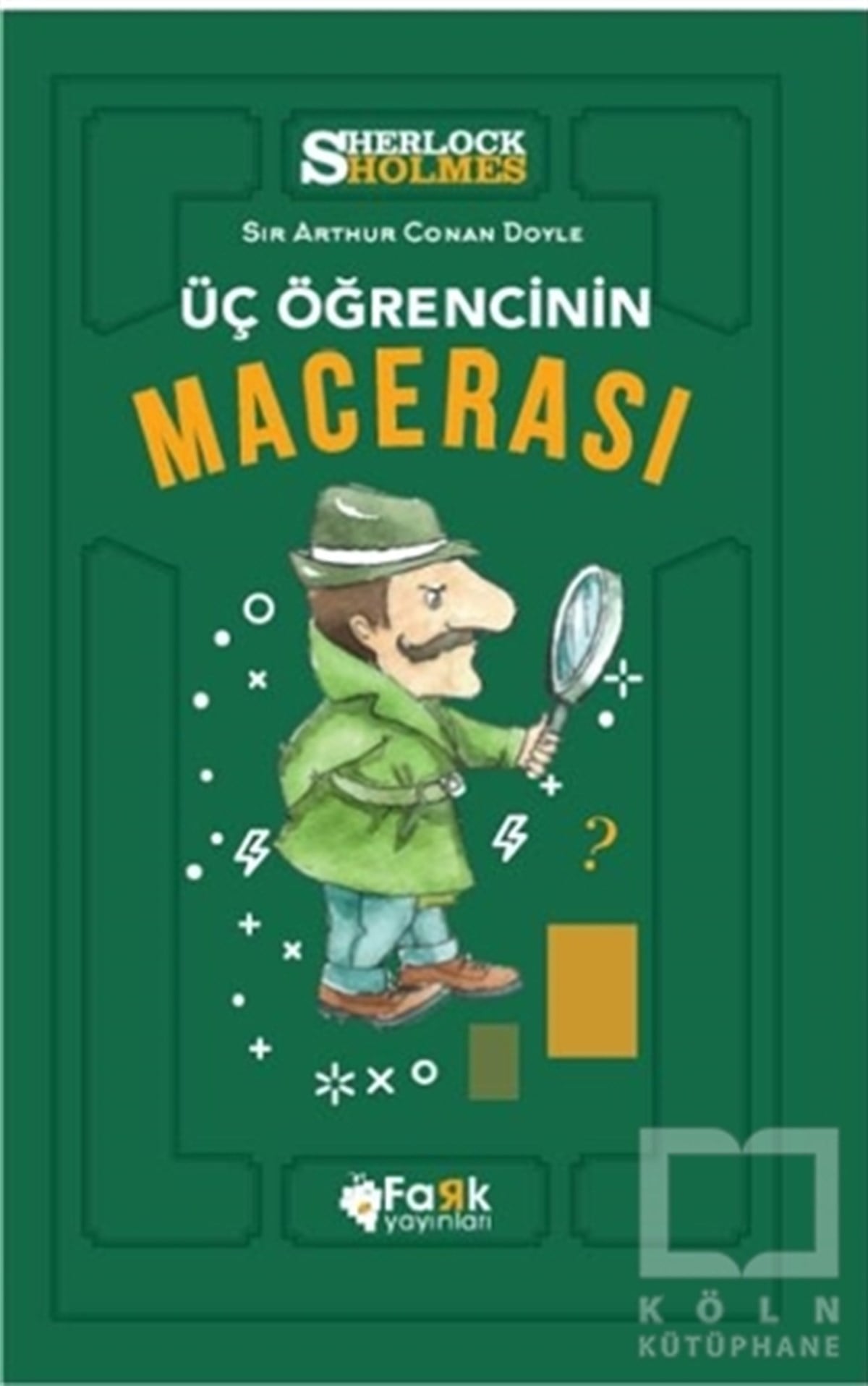Sir Arthur Conan DoyleÇocuk RomanlarıÜç Öğrencinin Macerası - Sherlock Holmes