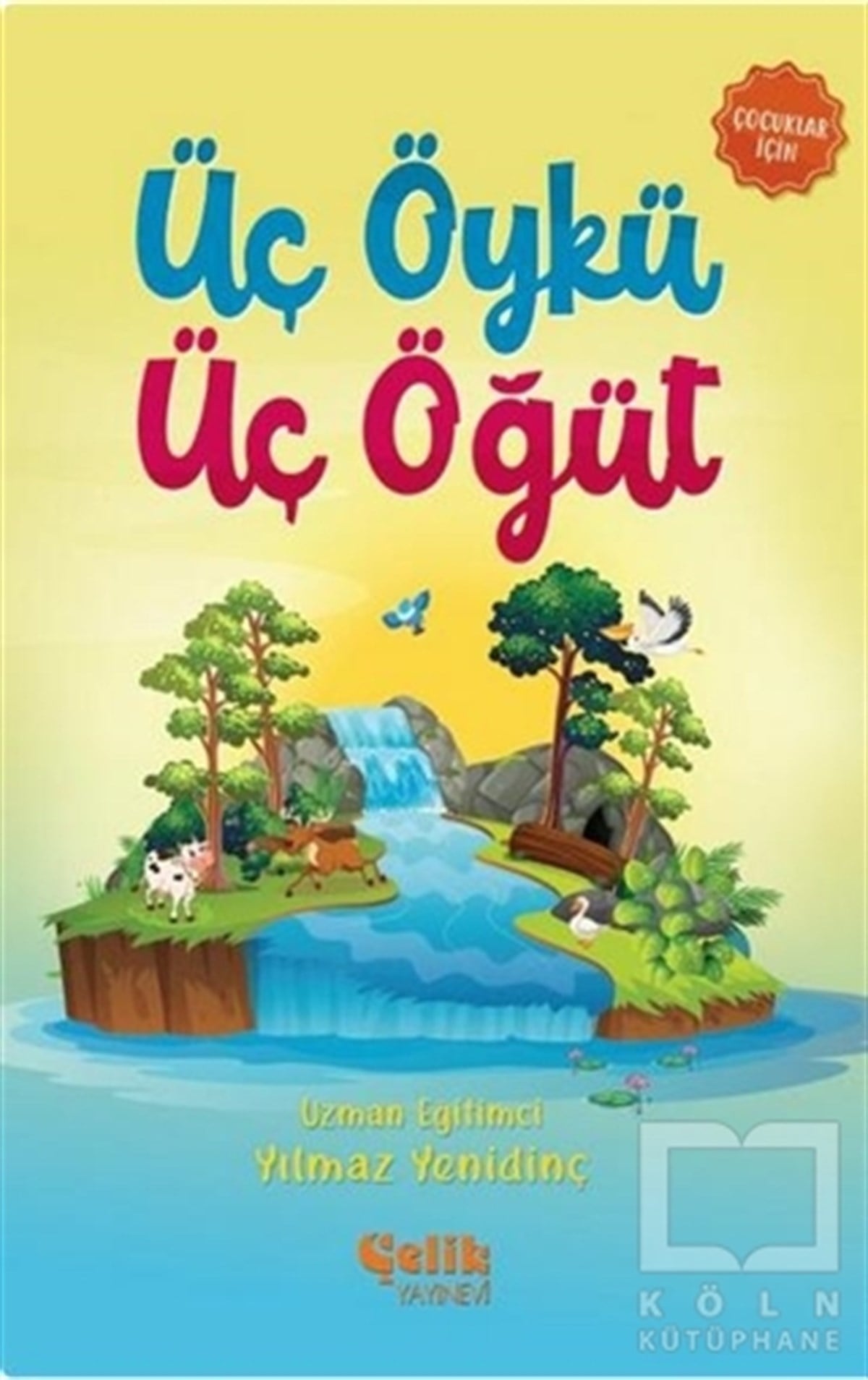 Yılmaz YenidinçÇocuk RomanlarıÜç Öykü Üç Öğüt