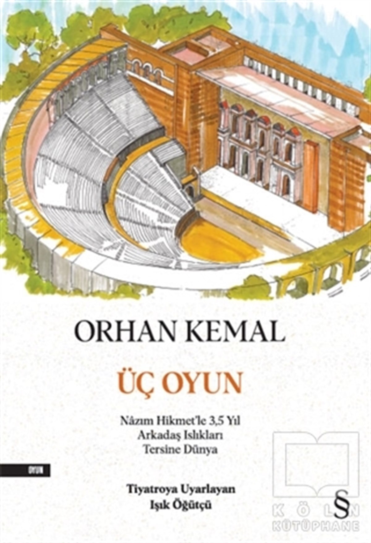 Orhan KemalOyun Kitapları & Tiyatro Oyun KitaplarıÜç Oyun