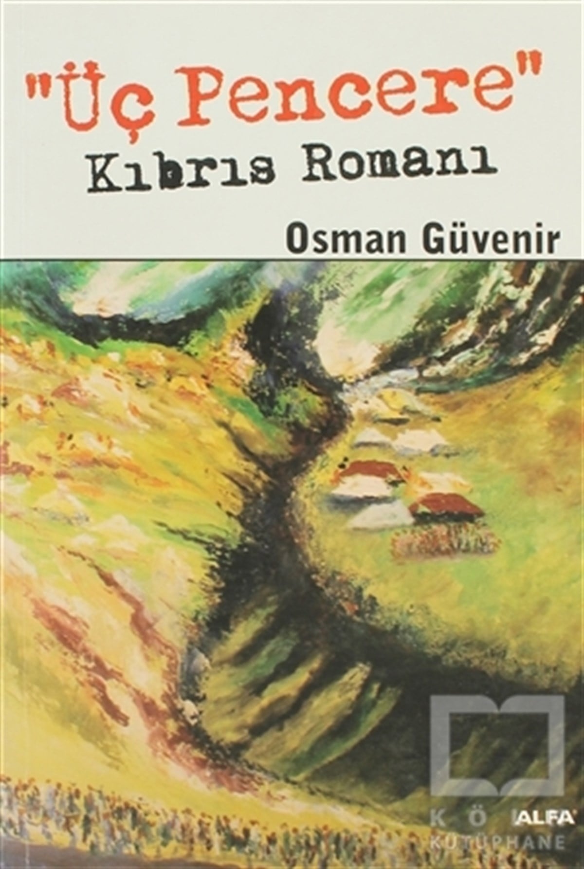 Osman GüvenirTürk EdebiyatıÜç Pencere
