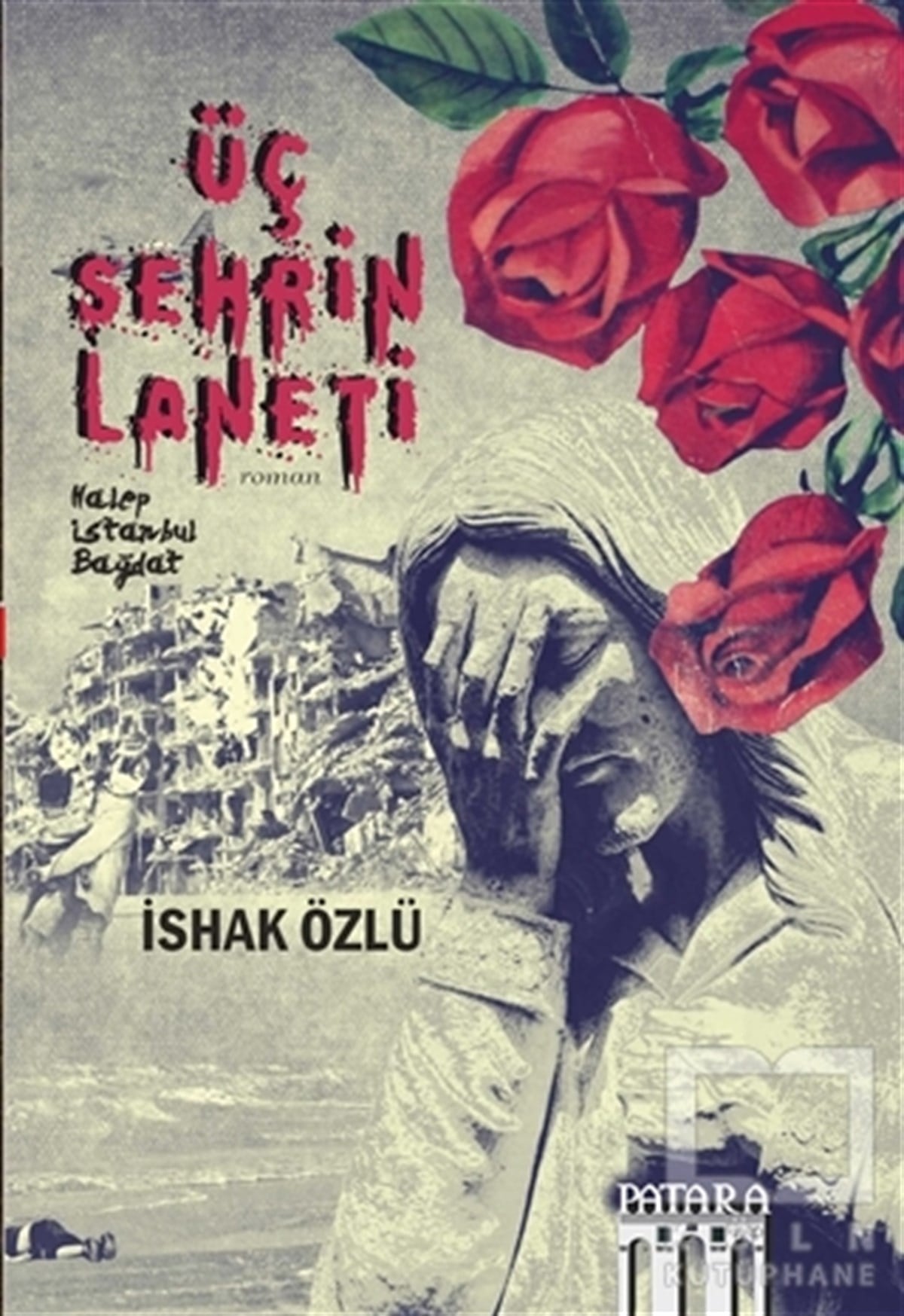 İshak ÖzlüTürkçe RomanlarÜç Şehrin Laneti