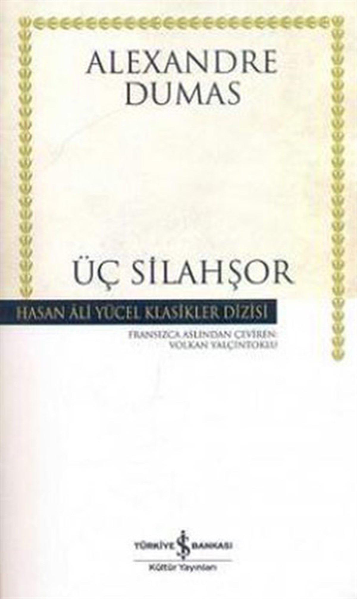Alexandre DumasDünya KlasikleriÜç Silahşör - Hasan Ali Yücel Klasikleri