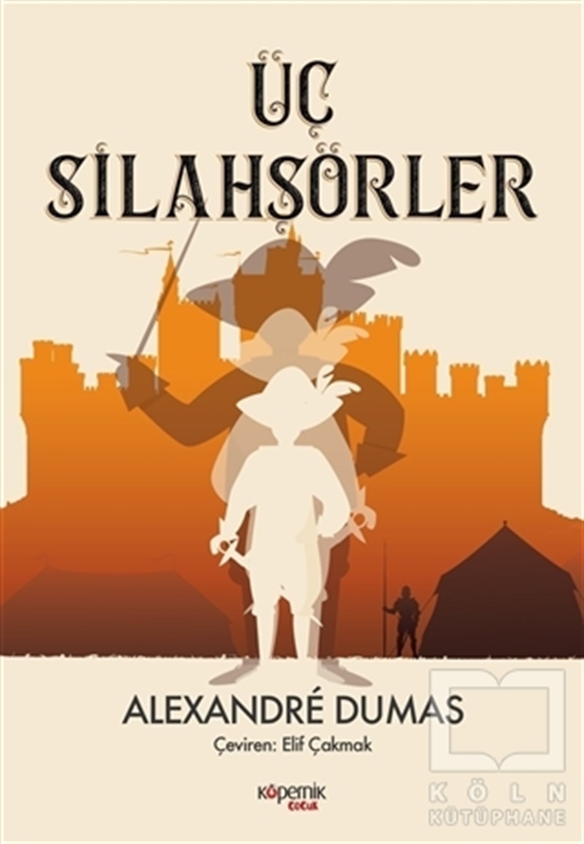 Alexandre DumasRoman-ÖyküÜç Silahşörler