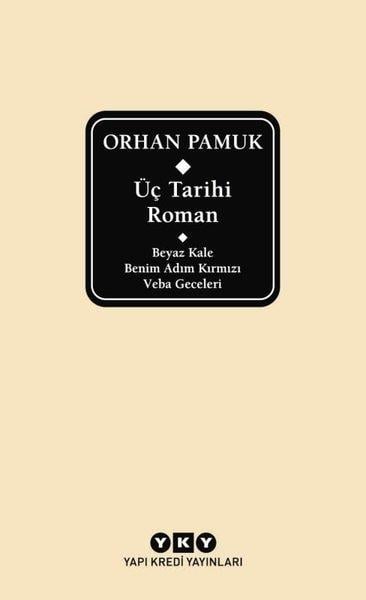 Orhan PamukTürkiye RomanÜç Tarihi Roman - Beyaz Kale - Benim Adım Kırmızı - Veba Geceleri - Kutulu - Delta Özel Seri
