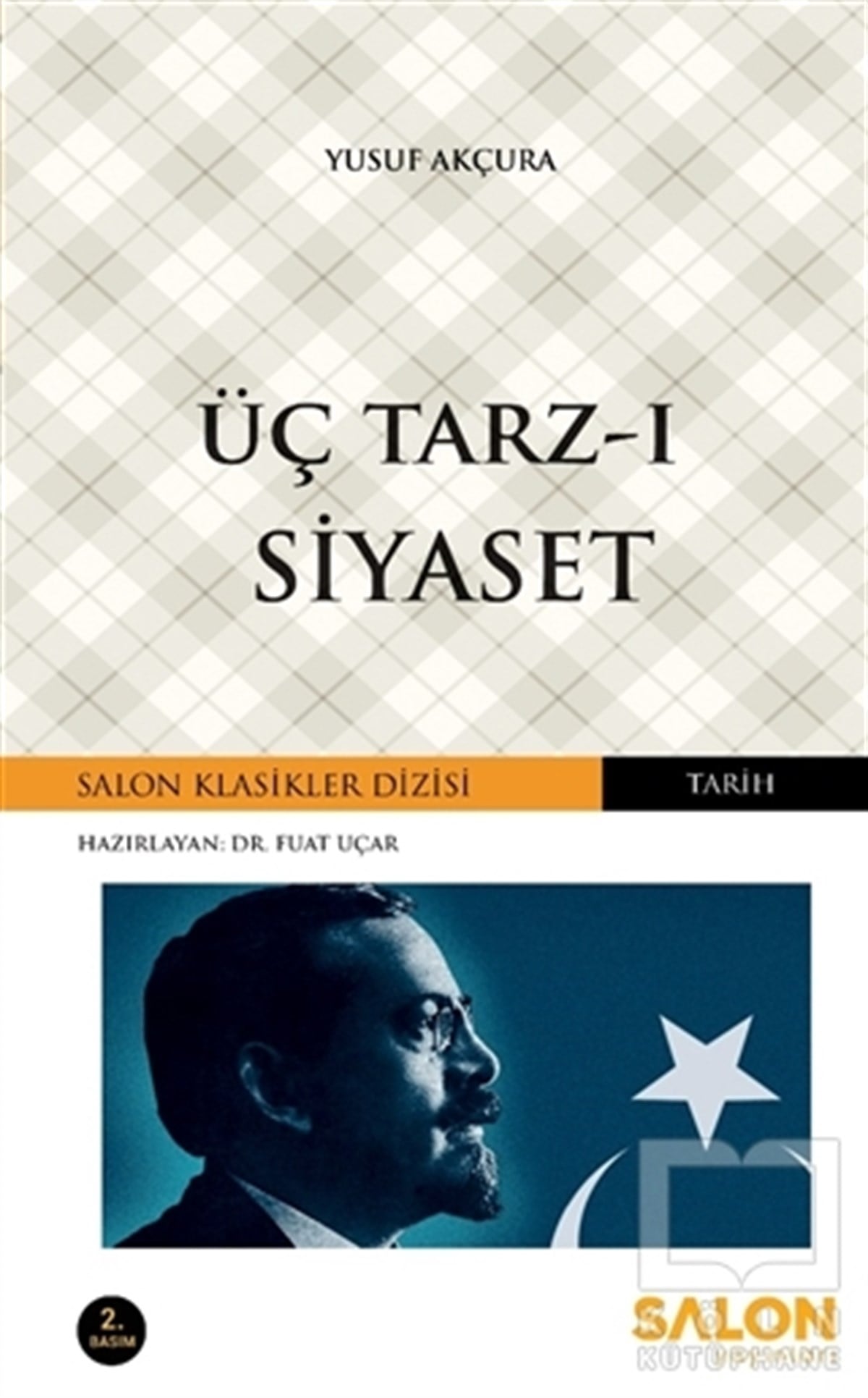 Yusuf AkçuraDiğerÜç Tarz-ı Siyaset