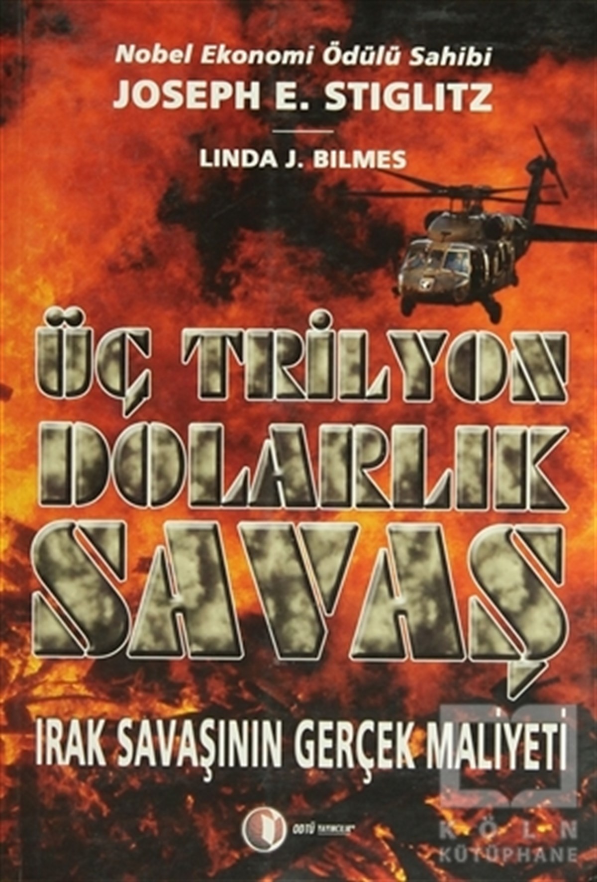 Joseph E. StiglitzDünya EkonomisiÜç Trilyon Dolarlık Savaş