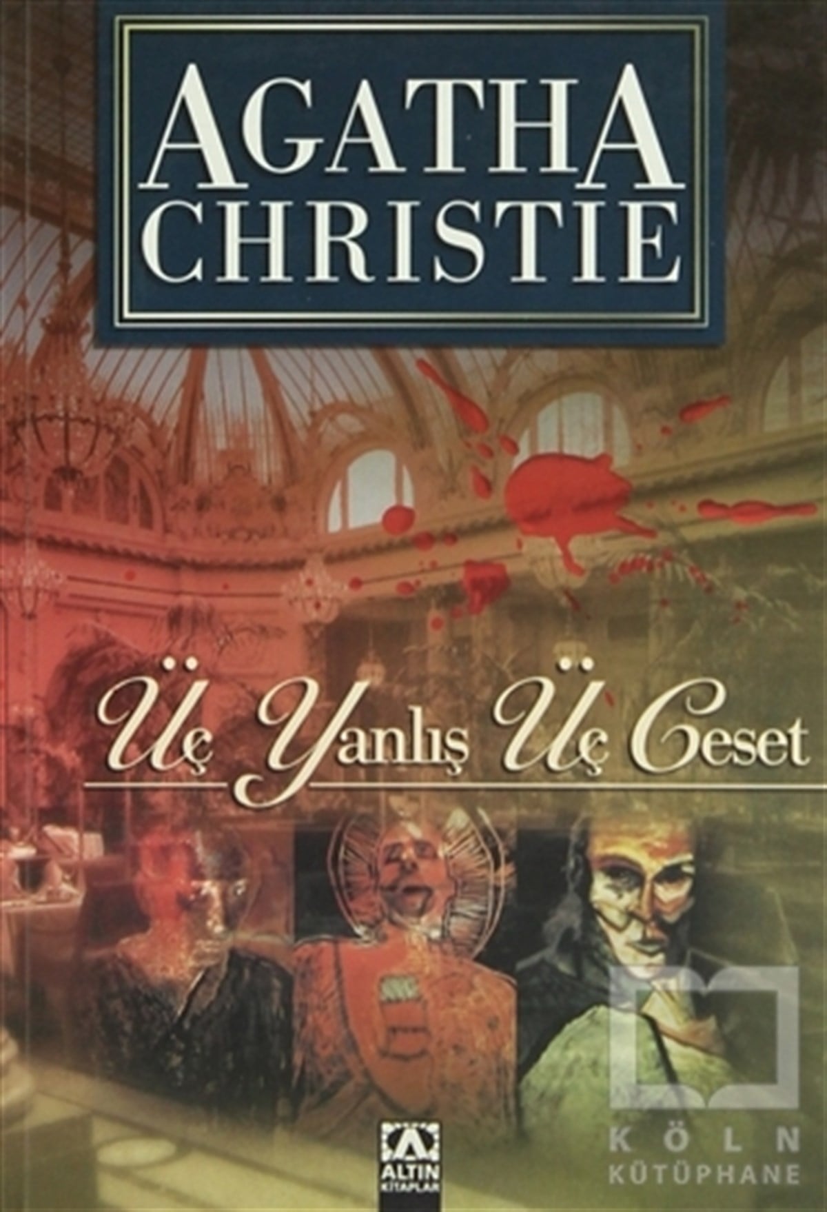 Agatha ChristiePolisiyeÜç Yanlış Üç Ceset