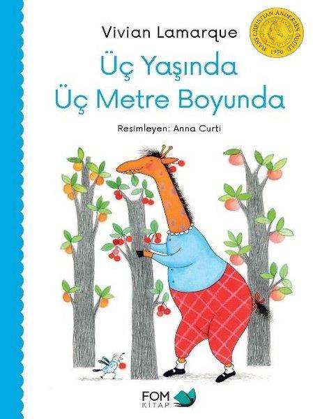 Vivian LamarqueEgitim Etkinlik KitaplariÜç Yaşında Üç Metre Boyunda