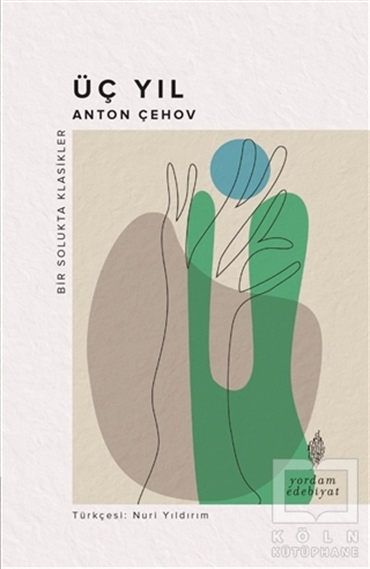 Anton Pavloviç ÇehovHikaye (Öykü) KitaplarıÜç Yıl