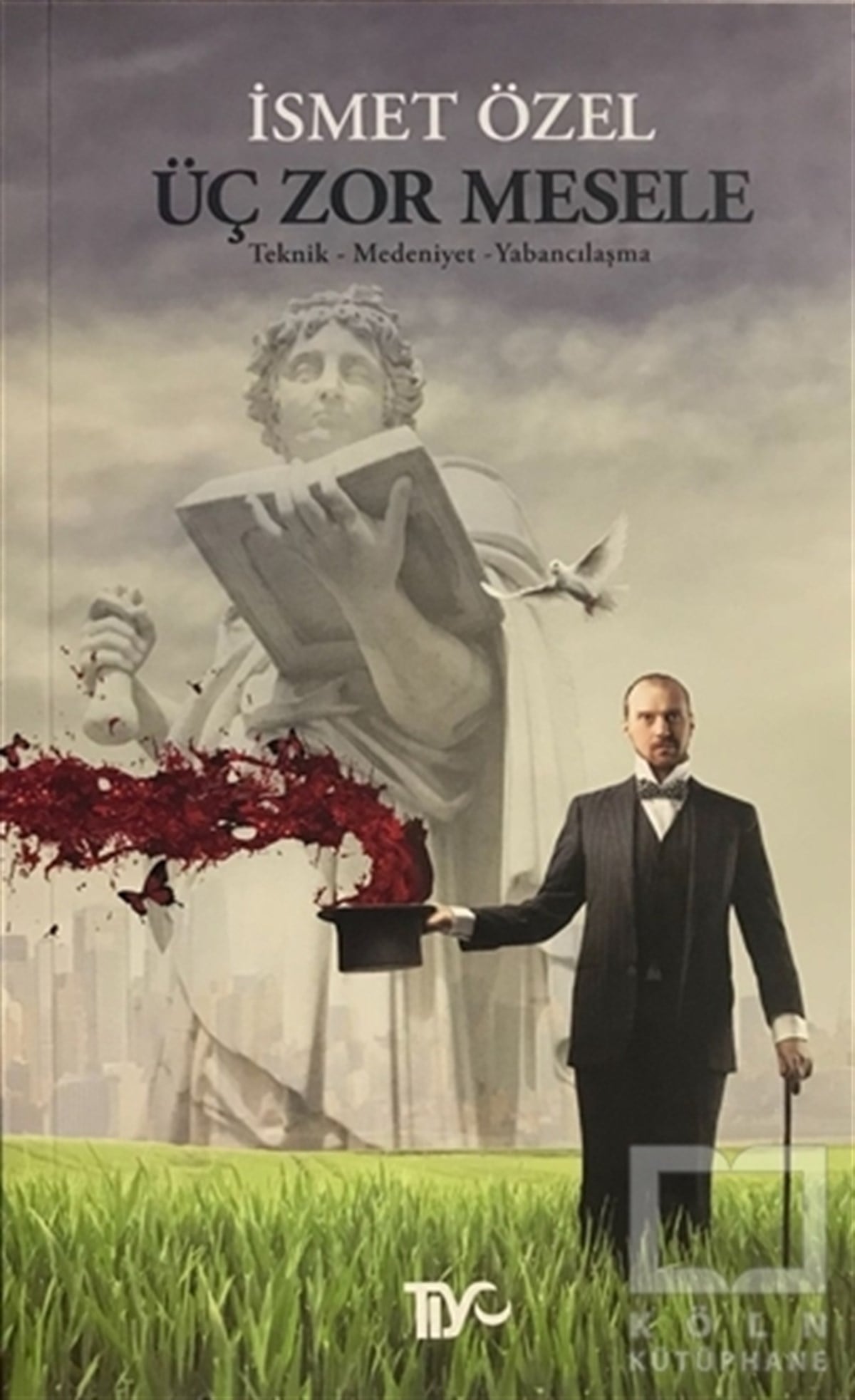 İsmet ÖzelDenemeÜç Zor Mesele