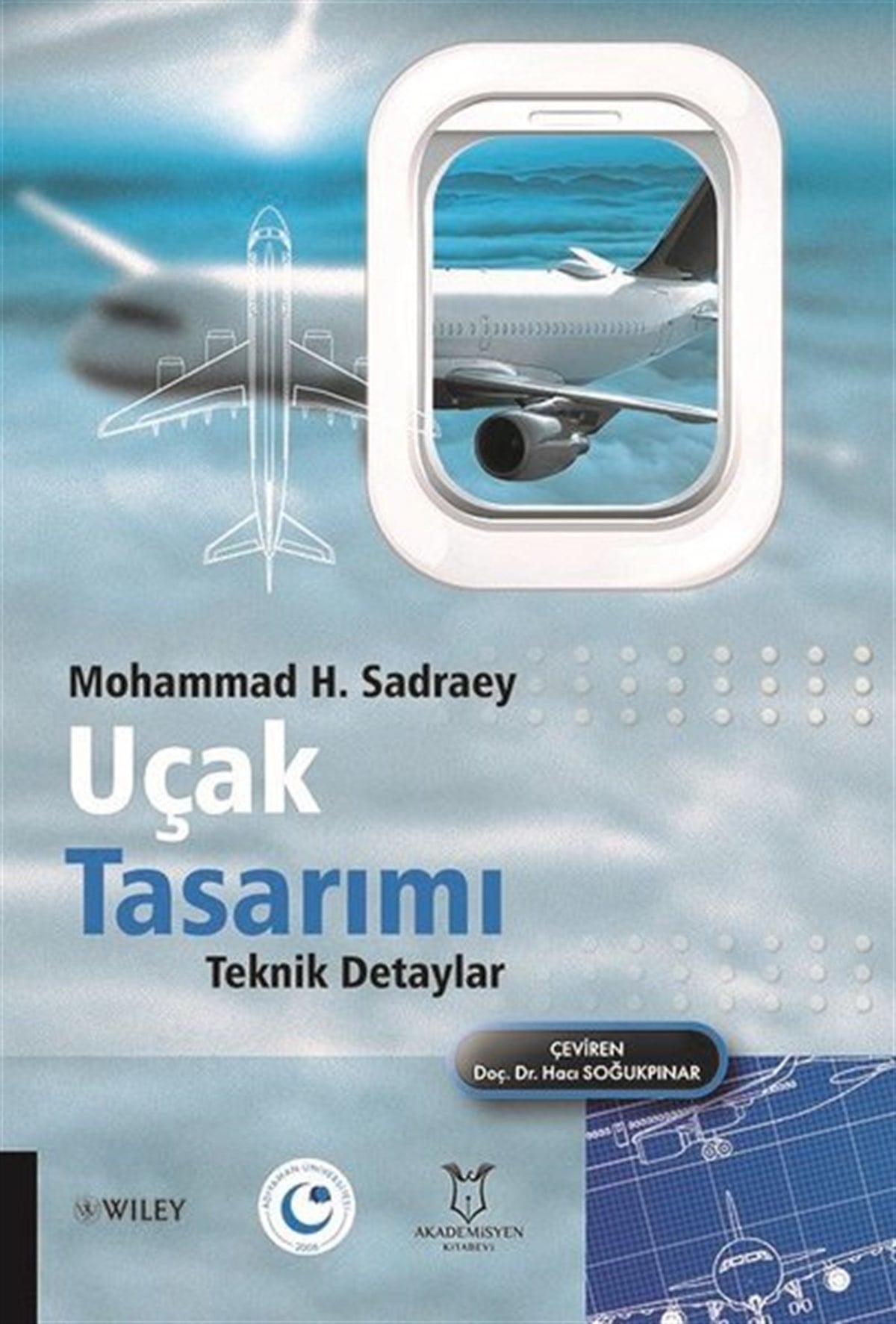 Mohammad H. SadraeyMühendislikUçak Tasarımı Teknik Detaylar