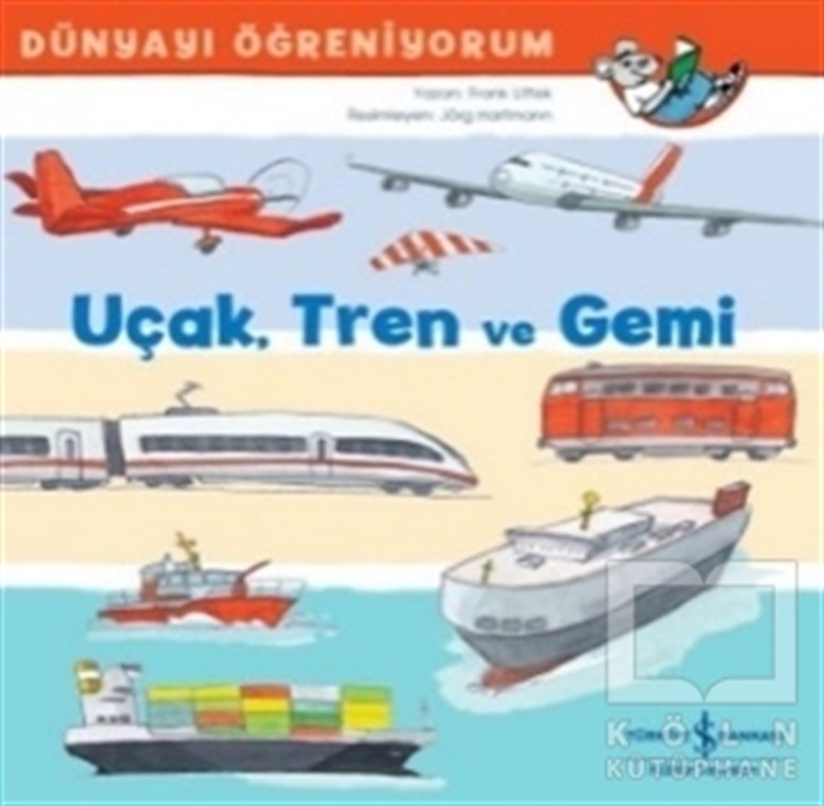 Frank LittekÇocuk Hikaye KitaplarıUçak Tren ve Gemi