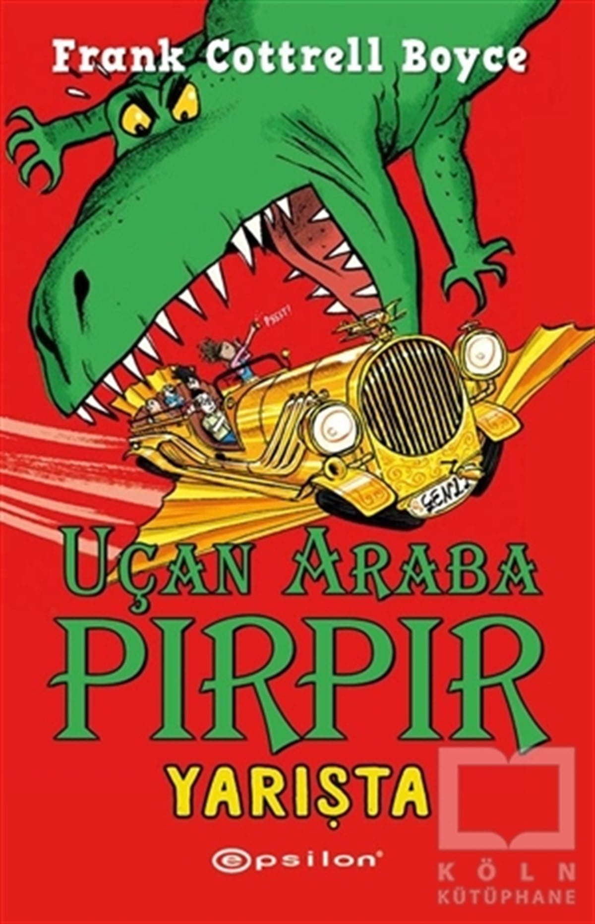 Frank Cottrell BoyceRoman-ÖyküUçan Araba Pırpır Yarışta