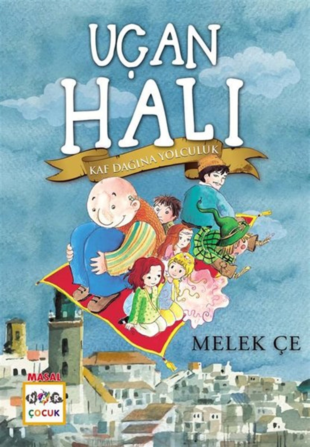 Melek ÇeOkul Öncesi Masal KitaplarıUçan Halı - Kaf Dağına Yolculuk