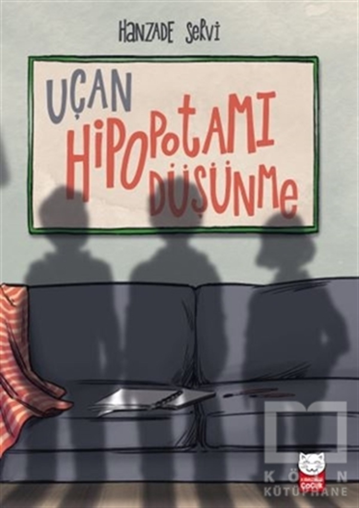 Hanzade ServiÇocuk Hikaye KitaplarıUçan Hipopotamı Düşünme