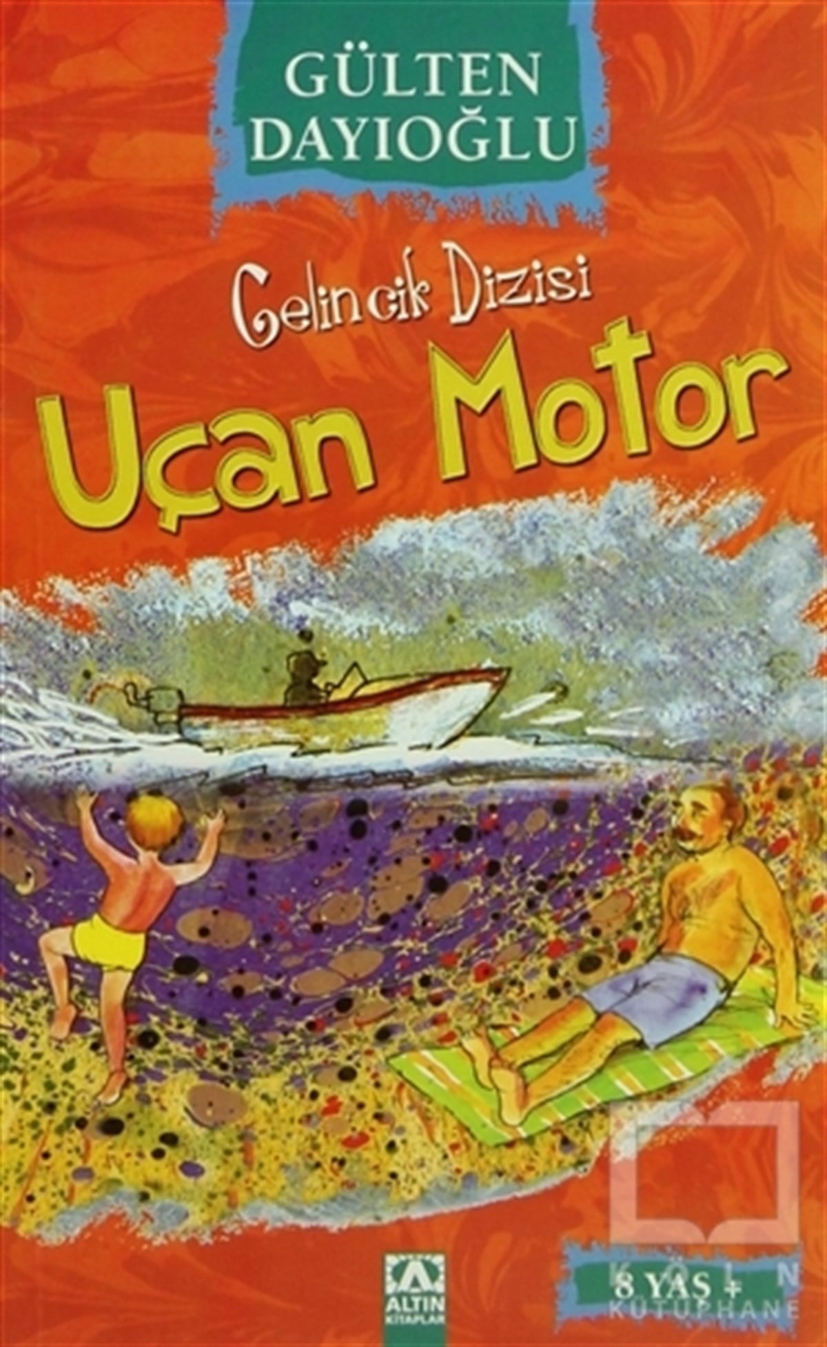 Gülten DayıoğluHikayelerUçan Motor