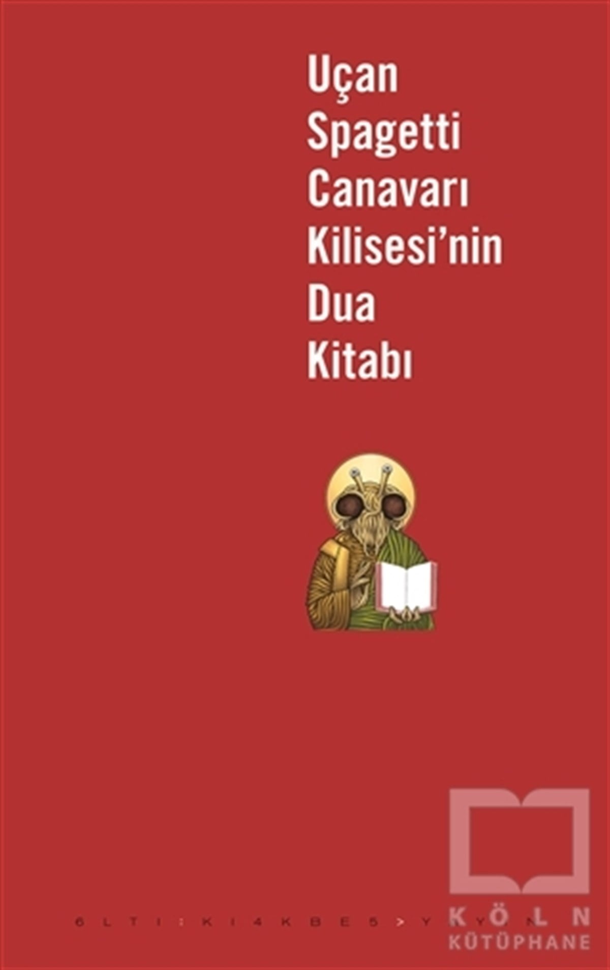 HaşaDiğerUçan Spagetti Canavarı Kilisesi’nin Dua Kitabı