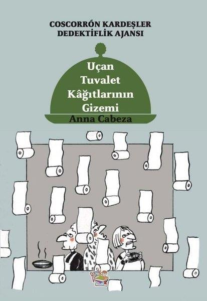 Anna CabezaÇocuk Gençlik RomanlarıUçan Tuvalet Kağıtlarının Gizemi - Coscorron Kardeşler Dedektiflik Ajansı