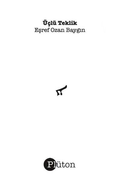 Eşref Ozan BaygınDünya ŞiiriÜçlü Teklik