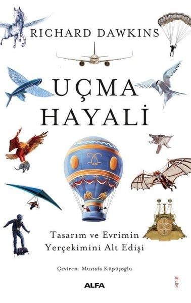 Richard DawkinsPopüler Bilim KitaplarıUçma Hayali - Tasarım ve Evrimin Yerçekimini Alt Edişi