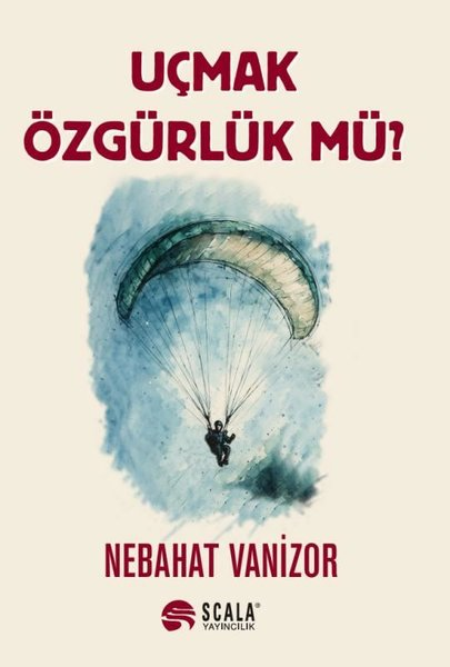Nebahat VanizorTürk RomaniUçmak Özgürlük mü?