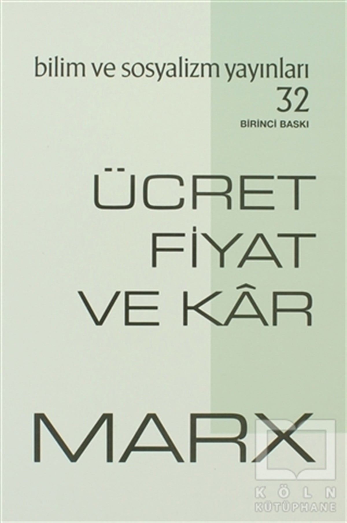 Karl Marxİş DünyasıÜcret Fiyat ve Kar