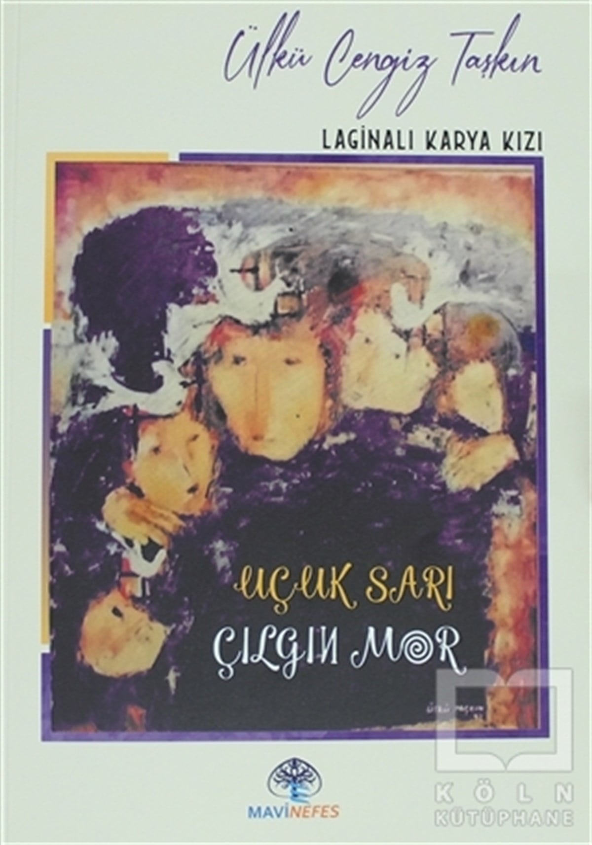 Ülkü Cengiz TaşkınTürkçe Şiir KitaplarıUçuk Sarı Çılgın Mor